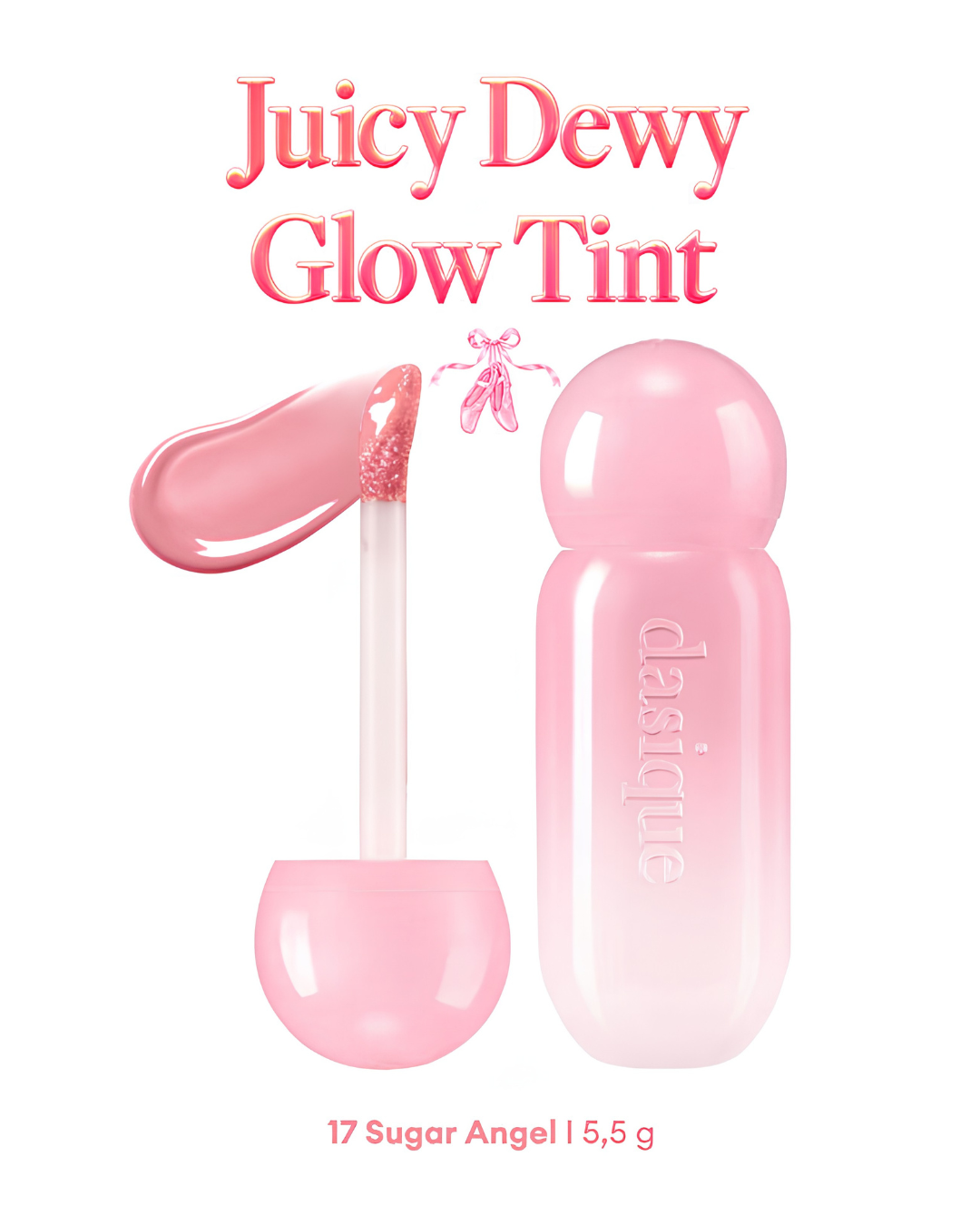 DASIQUE Juicy Dewy Glow Tint Ballet Core Collection - 17 Sugar Angel